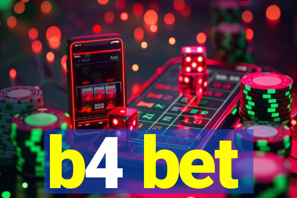b4 bet